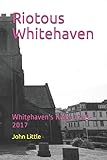 whitehaven angleterre  Riotous Whitehaven: Whitehaven\'s Riots 1749-2017