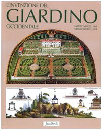 L'invenzione del giardino occidentale. Ediz. illustrata L'invenzione del giardino occidentale. Ediz. illustrata