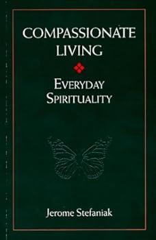 Paperback Compassionate Living: Everyday Spirituality Book