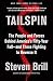 Tailspin: The People and Forces Behind America's Fifty-Year Fall--and Those Fighting to Reverse It