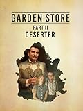 Garden Store Part 2: Deserter