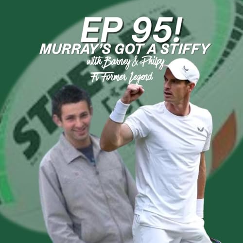 Ep 95 - Murray's got a Stiffy