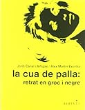 Cua De Palla,La - Cat de Canal i Artigas, Jordi (2011) Tapa blanda
