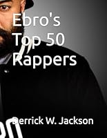 Ebro's Top 50 Rappers 1706245831 Book Cover