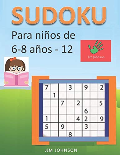 Sudoku para niños de 6 - 8 años - Lleva los rompecabezas de sudoku contigo dondequiera que vayas - 12 (Spanish Edition)