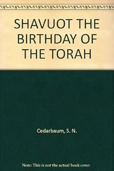 Hardcover SHAVUOT THE BIRTHDAY OF THE TORAH Book