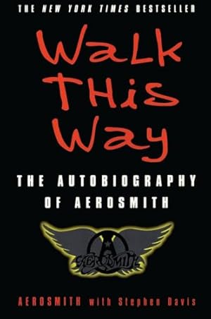 Walk This Way: The Autobiography of Aerosmith