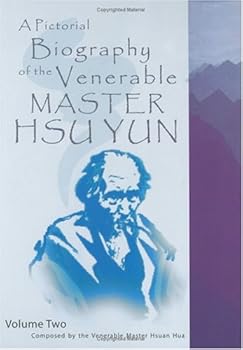 Hardcover A Pictorial Biography of the Venerable Master Hsu Yun (Xu Yun, Empty Cloud)-Volume 2: ???????? (Bilingual: English and Chinese Edition) (English, Chinese and Ukrainian Edition) Book