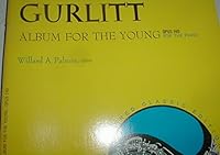 Gurlitt - Album for the Young (Opus 140) for the Piano (An Alfred Classic Edition) B001GFCPDI Book Cover