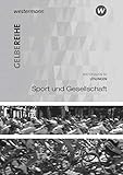  Sport und Gesellschaft: Lösungen (Gelbe Reihe: Materialien für den Sekundarbereich II - Ausgabe 2015)