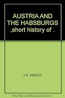 Short History of Austria and the Habsburgs B001526E7K Book Cover