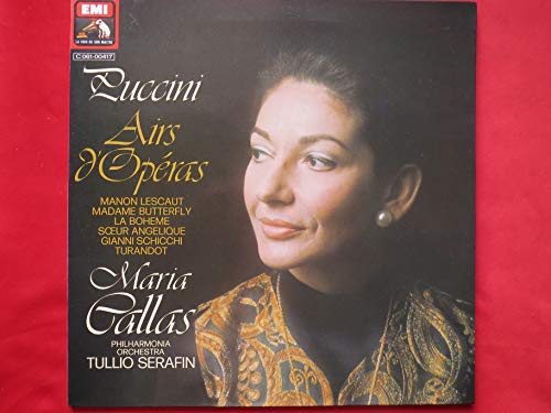  Luccini - Maria Calas - Airs d\'Opéras : Manon l\'Escaut / Madame Butterfly / La Bohème / Soeur Angélique / Gianni Schicchi / Turando.