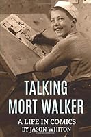 Talking Mort Walker: A Life in Comics 1718029241 Book Cover