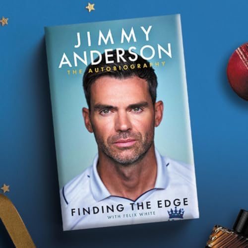 Jimmy Anderson: Finding the Edge: SHORTLISTED FOR THE WILLIAM HILL SPORTS BOOK OF THE YEAR AWARD 2025: The Autobiography