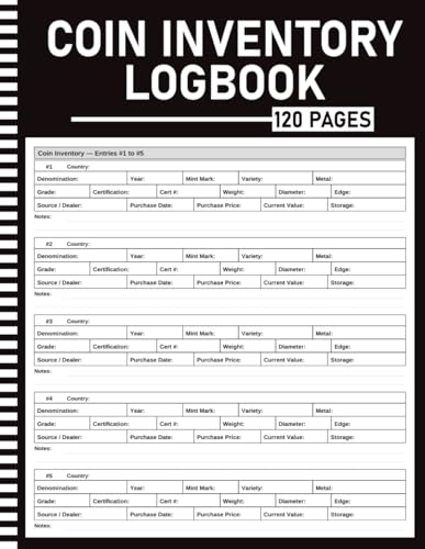 Coin Inventory Log Book: 450 Coin Entries with Sheldon Grading Scale Reference, Dealer Index, Collection Summaries, Value Tracker, Wishlist, Insurance Records | 8.5 x 11 | 120 Pages