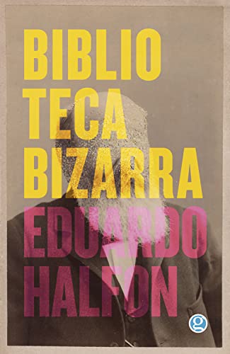 Biblioteca bizarra (Spanish Edition)