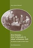  Drei Brüder – drei Schicksale in einer schweren Zeit: Eine Berliner Familie im Dritten Reich