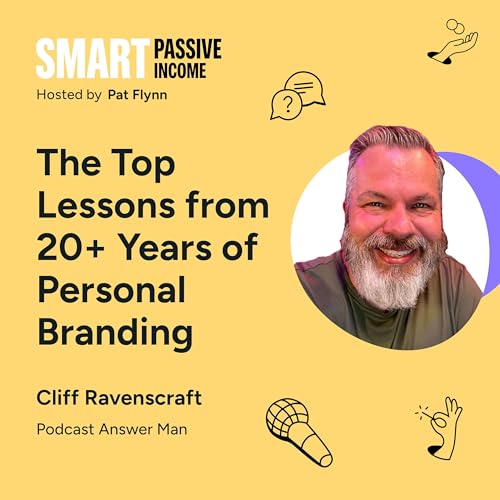 SPI 925: The Top Lessons from 20+ Years of Personal Branding with Cliff Ravenscraft