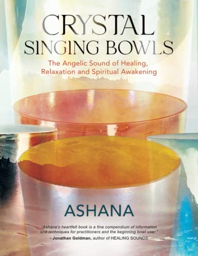 Crystal Singing Bowls: The Angelic Sound of Healing, Relaxation and Spiritual Awakening image 2