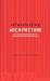 refabricating ARCHITECTURE: How Manufacturing Methodologies are Poised to Transform Building Construction (Architectural Record S)