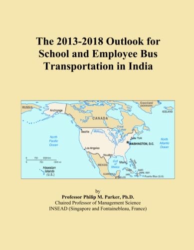 The 2013-2018 Outlook for School and Employee Bus Transportation in India