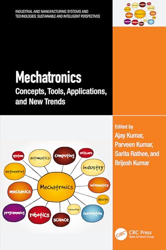 Mechatronics (Industrial and Manufacturing Systems and Technologies: Sustainable and Intelligent