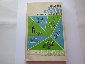 Chilton's Repair and Tune-Up Guide: Small Engines