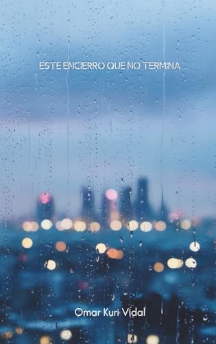 Este encierro que no termina