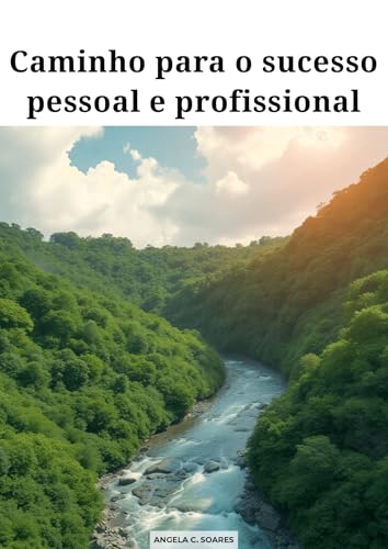 Caminhos para o Sucesso Profissional e Pessoal