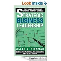 Strategic Business Leadership: The Proven Formula for Greater Company Success! 098401490X Book Cover
