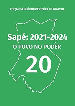 Paperback Sapé: 2021-2024: Programa Josinaldo Ferreira de Governo (Portuguese Edition) [Portuguese] Book