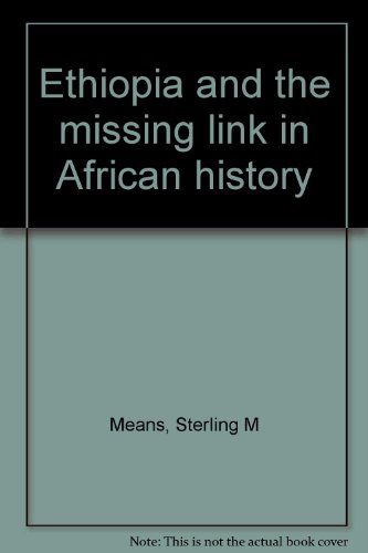 Ethiopia and the missing link in African history B0007FOO5A Book Cover