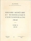  Histoire monétaire et numismatique contemporaine 1790-1967 - Tome II: 1848-1967