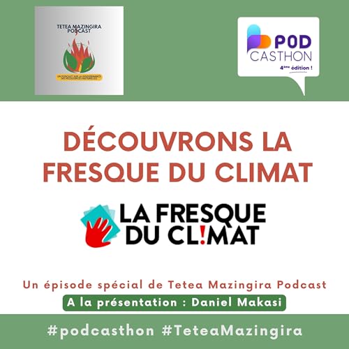 84. La Fresque du climat - Un jeu pour alerte et sensibiliser sur le climat -Tetea Mazingira Podcast