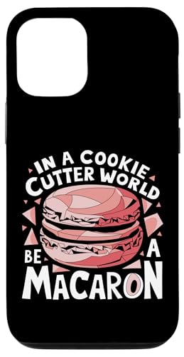 uIn A Cookie Cutter World Be A Macaronv킢XC[cfUC X}zP[X iPhone 12/12 Pro p