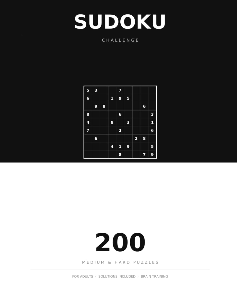 Sudoku Challenge: 200 Medium and Hard Puzzles for Adults: Large Grid Sudoku Book with Solutions — Brain Training for Adults