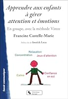 Apprendre aux enfants à gérer attention et émotions en groupe, avec la méthode Vittoz 2367170371 Book Cover