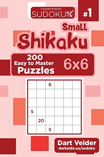 Small Shikaku Sudoku - 200 Easy to Master Puzzles 6x6 (Volume 1)