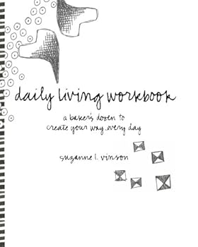 Paperback daily living workbook: a baker's dozen to create your way every day Book