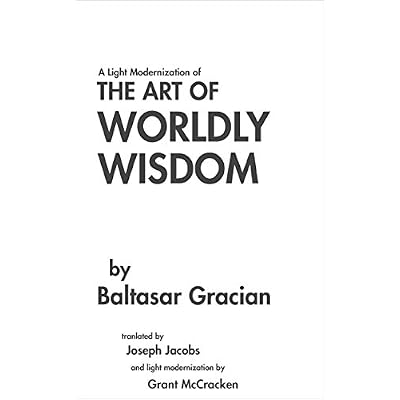 A Light Modernization of The Art of Worldly Wisdom