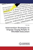 Intervention Strategies to Engage Young People in HIV/AIDS Education 3659695432 Book Cover