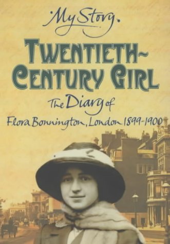 Télécharger Twentieth Century Girl: Diary of Flora Bonnington London 1899-1900 livre En ligne