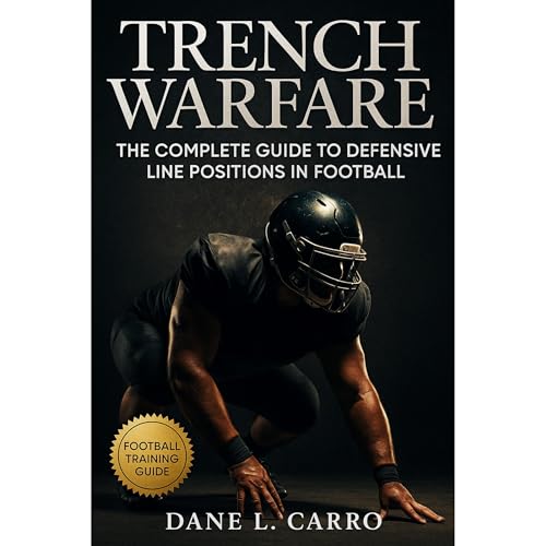 Trench Warfare: The Complete Guide to Defensive Line Positions in Football | Dane L. Carro episode artwork