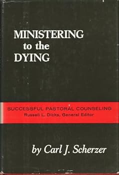 Hardcover Ministering to the dying (Successful pastoral counseling series) Book
