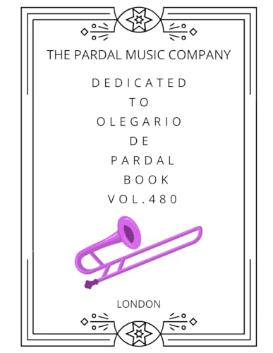 Trombone partitions Vol. 480 Olegario De Pardal pour progresser - 2