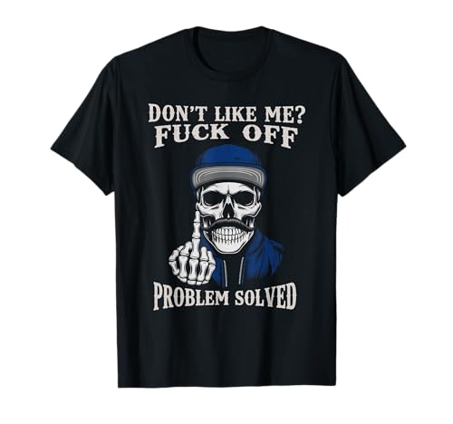 Photo de Vintage Dont Like Me Fuck Off Problem Resolved Skull Skeleton T-Shirt