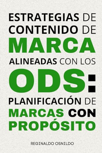 Estrategias de contenido de marca alineadas con los ODS: planificación de marcas con propósito