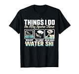 Things I Do In My Spare Time Wasserski Wassersport Event T-Shirt