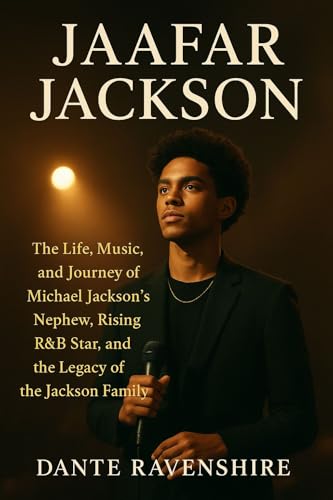JAAFAR JACKSON: The Life, Music, and Journey of Michael Jackson’s...