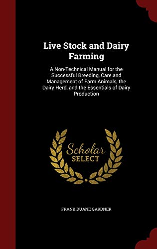 Live Stock and Dairy Farming: A Non-Technical M... 1297517296 Book Cover